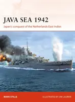 Jáva-tenger 1942: Japán meghódítása Holland Kelet-Indiában - Java Sea 1942: Japan's Conquest of the Netherlands East Indies