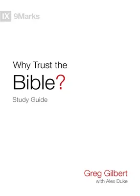 Miért bízzunk a Bibliában? Tanulmányi útmutató - Why Trust the Bible? Study Guide