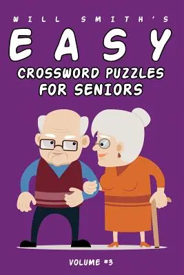 Will Smith Könnyű keresztrejtvény idősek számára - 3. kötet - Will Smith Easy Crossword Puzzle For Seniors - Volume 3