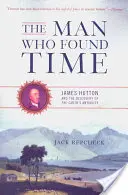 Az ember, aki megtalálta az időt: James Hutton és a Föld ősiségének felfedezése - The Man Who Found Time: James Hutton and the Discovery of Earth's Antiquity