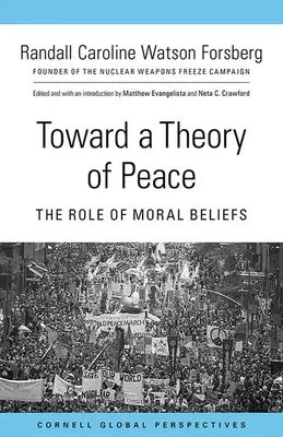 A béke elmélete felé: Az erkölcsi meggyőződések szerepe - Toward a Theory of Peace: The Role of Moral Beliefs
