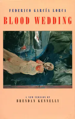 Véres esküvő: Bodas de Sangre - Blood Wedding: Bodas de Sangre