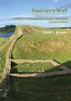 Hadrianus fala: A Study in Archaeological Exploration and Interpretation: A Rhind-előadások 2019 - Hadrian's Wall: A Study in Archaeological Exploration and Interpretation: The Rhind Lectures 2019