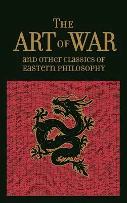 A háború művészete és a keleti filozófia más klasszikusai - The Art of War & Other Classics of Eastern Philosophy