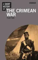 A krími háború rövid története - A Short History of the Crimean War