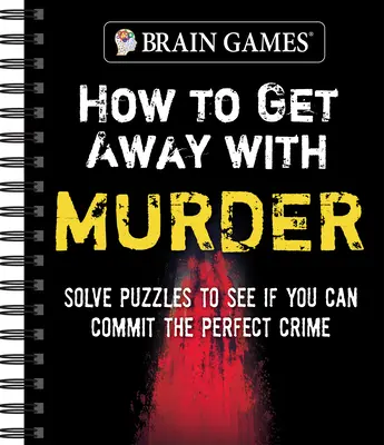 Agyjátékok - Hogyan ússzuk meg a gyilkosságot: Megoldani a rejtvényeket, hogy lássuk, ha tudod elkövetni a tökéletes bűncselekményt - Brain Games - How to Get Away with Murder: Solve Puzzles to See If You Can Commit the Perfect Crime