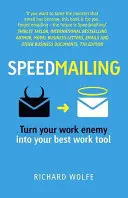 Speedmailing - A munka ellenségét a legjobb munkaeszközévé alakítja át - Speedmailing - Turn your work enemy into your best work tool