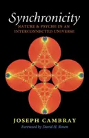 Szinkronicitás, 15. kötet: Természet és psziché az összekapcsolt univerzumban - Synchronicity, Volume 15: Nature and Psyche in an Interconnected Universe