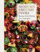 Modern brit ételek: Receptek a szalonból - Modern British Food: Recipes from Parlour