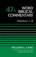 Zsidókhoz írt levél 1-8. kötet, 47a, 47. kötet - Hebrews 1-8, Volume 47a, 47