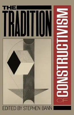 A konstruktivizmus hagyományai PB - Traditions of Constructivism PB