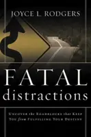 Végzetes figyelemelterelések - Fatal Distractions