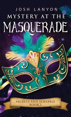 Rejtély az álarcosbálon: Titkok és Scrabble 3. - Mystery at the Masquerade: An M/M Cozy Mystery: Secrets and Scrabble 3