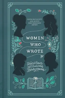 Nők, akik írtak: Történetek és versek merész irodalmároktól - Women Who Wrote: Stories and Poems from Audacious Literary Mavens