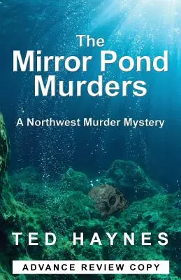 A Tükrös tó gyilkosságok: A Northwest Murder Mystery - The Mirror Pond Murders: A Northwest Murder Mystery