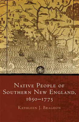 Dél-Új-Anglia őslakosai, 1650-1775, 259. kötet - Native People of Southern New England, 1650-1775, Volume 259