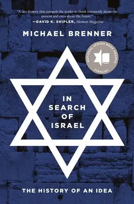 Izrael keresése: Egy eszme története - In Search of Israel: The History of an Idea