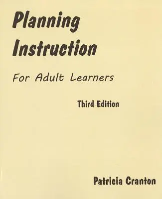 A felnőtt tanulók oktatásának tervezése - Planning Instruction for Adult Learners