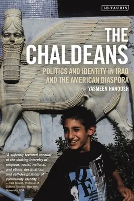 A káldeusok: Politika és identitás Irakban és az amerikai diaszpórában - The Chaldeans: Politics and Identity in Iraq and the American Diaspora