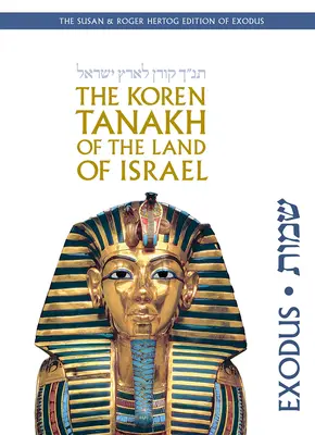 Izrael földjének Koren Tanakhja: Exodus - The Koren Tanakh of the Land of Israel: Exodus