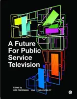 A közszolgálati televíziózás jövője - A Future for Public Service Television