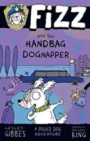 Fizz és a kézitáskás kutyatolvaj - Fizz and the Handbag Dognapper