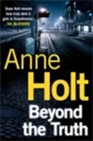 Beyond the Truth (Holt Anne (Author))