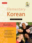 Elemi koreai: Második kiadás (Tartalmazza a honlaphoz való hozzáférést és az anyanyelvi hangfelvételeket tartalmazó Audio CD-t) [CD-vel (hang)] - Elementary Korean: Second Edition (Includes Access to Website & Audio CD with Native Speaker Recordings) [With CD (Audio)]