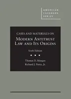 Esetek és anyagok a modern trösztellenes jogról és annak eredetéről - Cases and Materials on Modern Antitrust Law and Its Origins