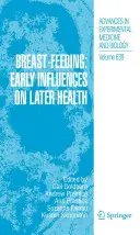 Szoptatás: Korai hatások a későbbi egészségre - Breast-Feeding: Early Influences on Later Health