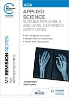 My Revision Notes: AQA Applied Science - Alkalmas a 3. szintű és a 3. szintű kiterjesztett bizonyítványokhoz - My Revision Notes: AQA Applied Science - Suitable for Level 3 and Level 3 Extended Certificates