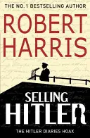 Hitler eladása - A Hitler-naplók története - Selling Hitler - The Story of the Hitler Diaries