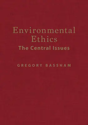 Környezeti etika - A központi kérdések - Environmental Ethics - The Central Issues