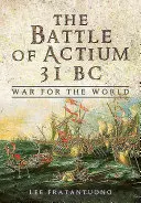 Az actiumi csata i. e. 31: Háború a világért - The Battle of Actium 31 BC: War for the World