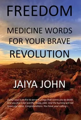 Szabadság: Gyógyszavak a bátor forradalmadhoz - Freedom: Medicine Words for Your Brave Revolution