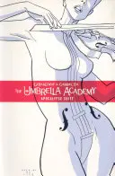 Az Esernyőakadémia 1. kötet: Apokalipszis-szvit - The Umbrella Academy Volume 1: Apocalypse Suite