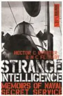 Furcsa intelligencia: A haditengerészeti titkosszolgálat emlékiratai - Strange Intelligence: Memoirs of Naval Secret Service