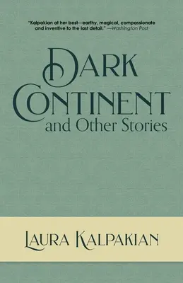 Sötét kontinens: és más történetek - Dark Continent: and Other Stories