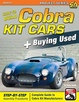 Hogyan építsünk Cobra kit autókat + használt autók vásárlása - How to Build Cobra Kit Cars + Buying Used