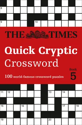 The Times gyors rejtjeles keresztrejtvény 5. könyv - The Times Quick Cryptic Crossword Book 5