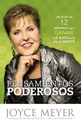 Pensamientos de Poder: 12 Estrategias Para Ganar La Batalla de la Mente (A szellem harca) - Pensamientos de Poder: 12 Estrategias Para Ganar La Batalla de la Mente