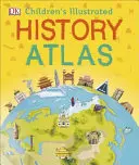 Gyermekek illusztrált történelmi atlasza - Children's Illustrated History Atlas