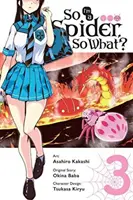 Szóval pók vagyok, na és?, 3. kötet (Manga) - So I'm a Spider, So What?, Vol. 3 (Manga)