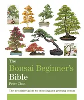 A Bonsai Kezdő Bibliája - The Bonsai Beginner's Bible