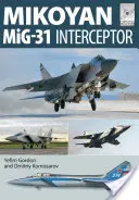 Mikojan Mig-31: A haza védelmezője - Mikoyan Mig-31: Defender of the Homeland