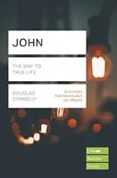 John (Lifebuilder Study Guides) - Az igaz élethez vezető út (Connelly Douglas (Author)) - John (Lifebuilder Study Guides) - The Way to True Life (Connelly Douglas (Author))