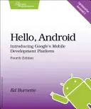 Hello, Android: A Google mobilfejlesztési platformjának bemutatása - Hello, Android: Introducing Google's Mobile Development Platform