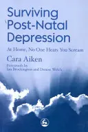 Túlélni a szülés utáni depressziót - Otthon senki sem hallja a sikolyodat - Surviving Post-Natal Depression - At Home, No One Hears You Scream