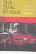 A Kuba-olvasókönyv: Történelem, kultúra, politika - The Cuba Reader: History, Culture, Politics