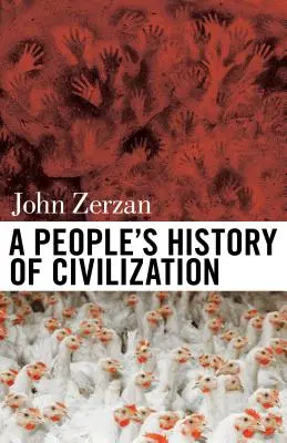 A civilizáció népi története - A People's History of Civilization